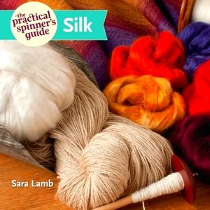 NEW The Practical Spinner's Guide - Silk Book